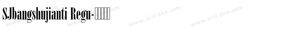 SJbangshujianti Regu字体转换